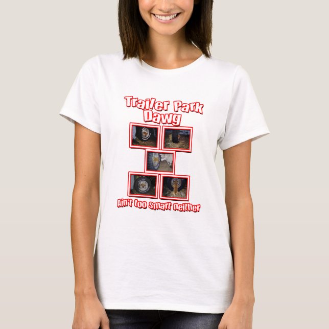 Funny Trailer Park Dawg Red T-Shirt (Front)