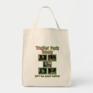 Funny Trailer Park Dawg Tote Bag