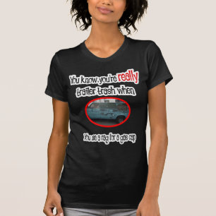 Funny Trailer Park Shirt