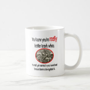 Funny Trailer Park Shirt Coffee Mug