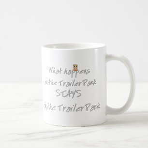 Funny Trailer Park Shirt Coffee Mug