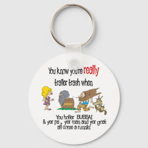 Funny Trailer Park Shirt Key Ring