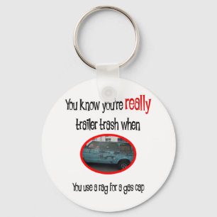 Funny Trailer Park Shirt Key Ring