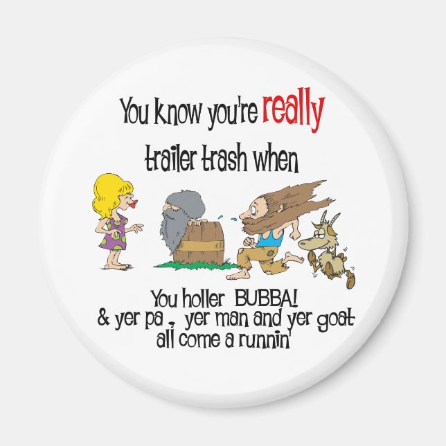 Funny Trailer Park Shirt Magnet (Front)
