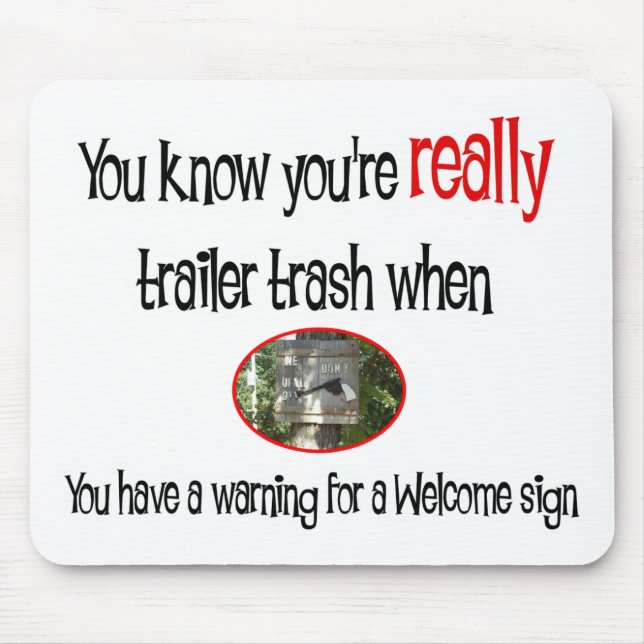 Funny Trailer Park Shirt Mouse Mat (Front)