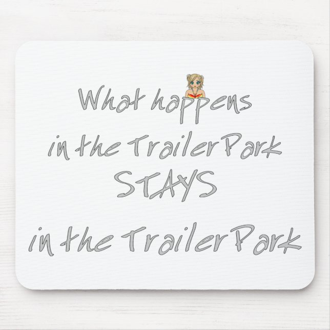 Funny Trailer Park Shirt Mouse Mat (Front)