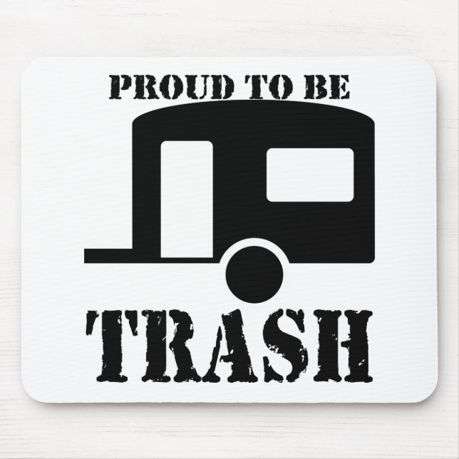 Funny Trailer Park Shirt Mouse Mat (Front)