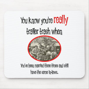 Funny Trailer Park Shirt Mouse Mat