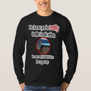 Funny Trailer Park Shirts and Gifts