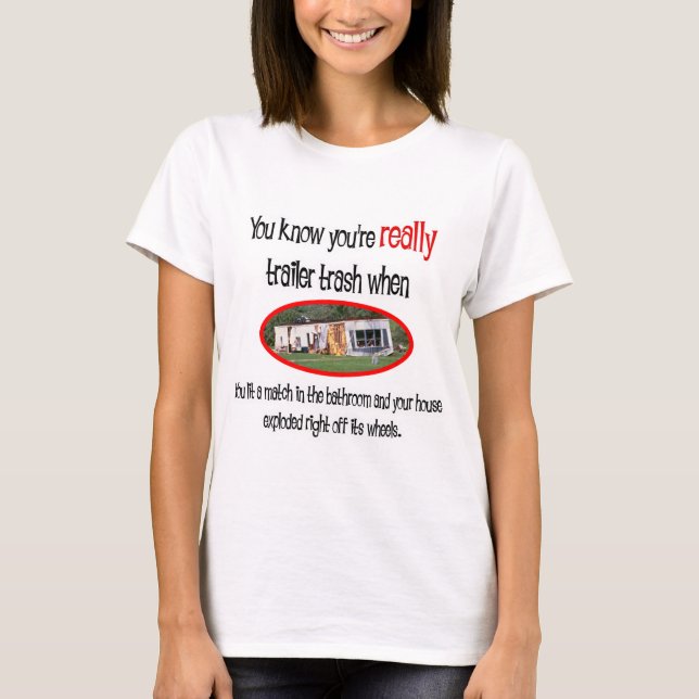 Funny Trailer Park Shirts and Gifts (Front)
