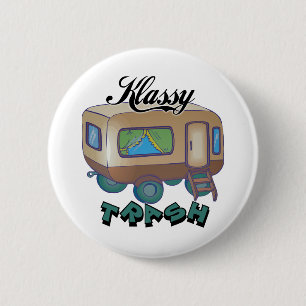 Funny Trailer Park Shirts and Gifts 6 Cm Round Badge