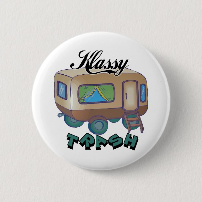 Funny Trailer Park Shirts and Gifts 6 Cm Round Badge (Front)