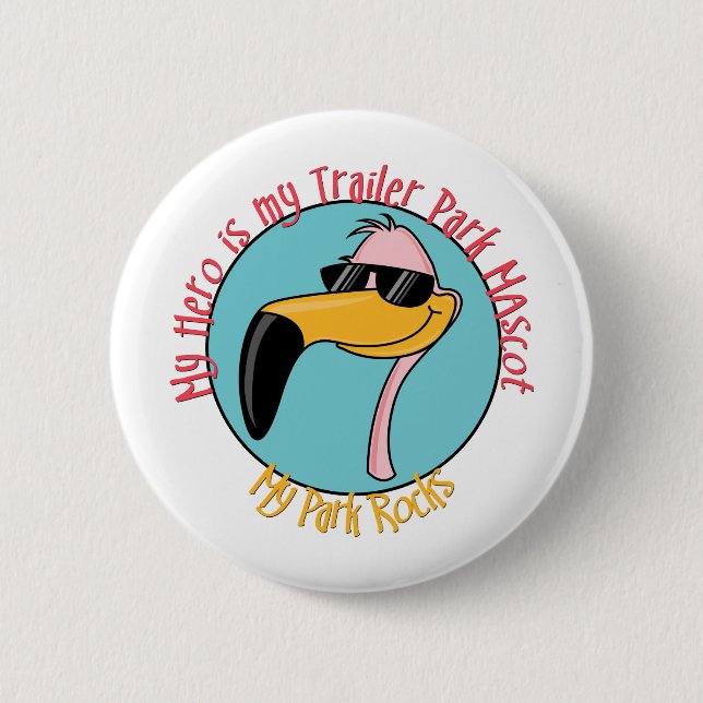 Funny Trailer Park Shirts and Gifts 6 Cm Round Badge (Front)