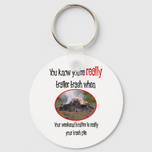 Funny Trailer Park Shirts and Gifts Key Ring