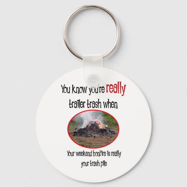 Funny Trailer Park Shirts and Gifts Key Ring (Front)