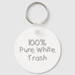 Funny Trailer Park Shirts and Gifts Key Ring
