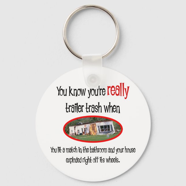 Funny Trailer Park Shirts and Gifts Key Ring (Front)
