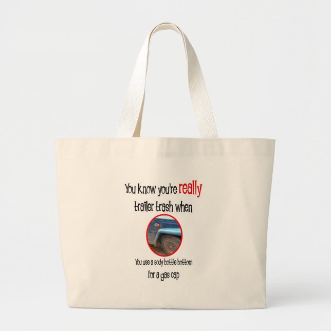 Funny Trailer Park Shirts and Gifts Large Tote Bag (Front)