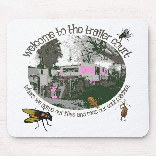 Funny Trailer Park Shirts and Gifts Mouse Mat (Front)