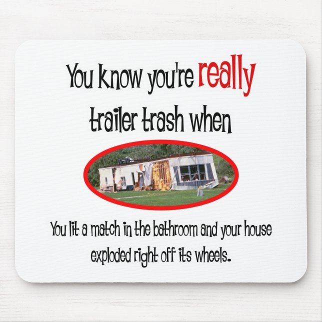 Funny Trailer Park Shirts and Gifts Mouse Mat (Front)