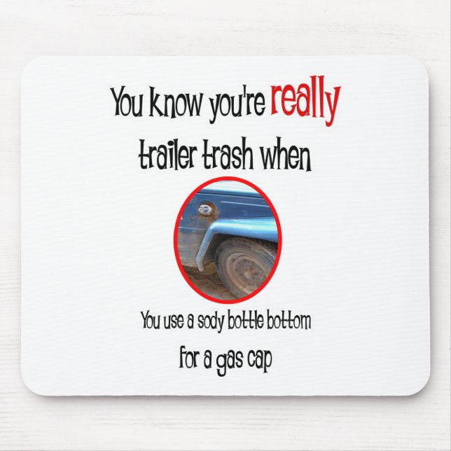 Funny Trailer Park Shirts and Gifts Mouse Mat (Front)