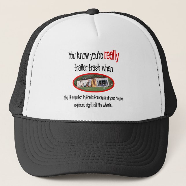 Funny Trailer Park Shirts and Gifts Trucker Hat (Front)