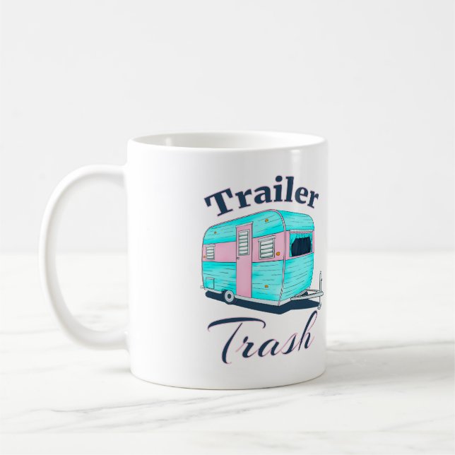 Funny Trailer Trash RV Camping Coffee Mug (Left)