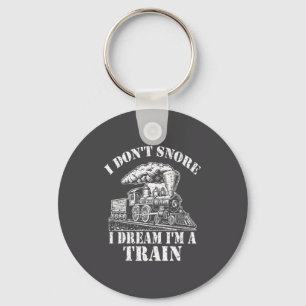 Funny Train Apparel For Men I Don Snore I Dream I Key Ring