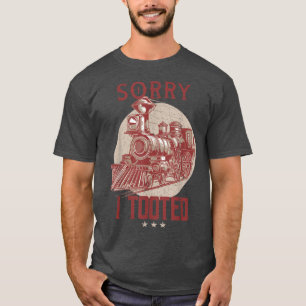 Funny Train Lovers Sorry I Tooted Vintage Design T-Shirt