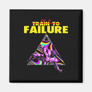 Funny Train To Failure Weightlifting Bodybuilding Magnet