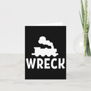 Funny Train Wreck . Sarcastic Joke Tee  Card