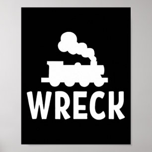 Funny Train Wreck . Sarcastic Joke Tee Poster