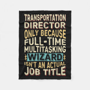 Funny Transportation Director Multitasking Wizard Fleece Blanket
