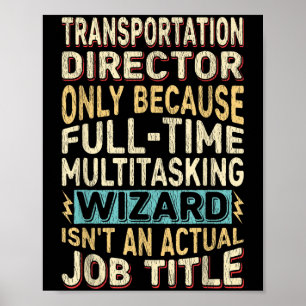 Funny Transportation Director Multitasking Wizard  Poster