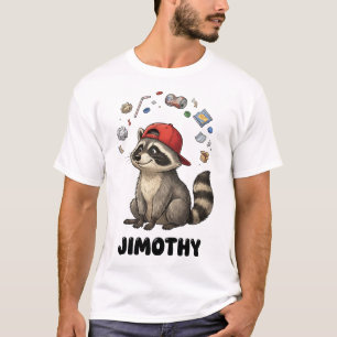 Funny Trash Panda Racoon Jimothy T-Shirt
