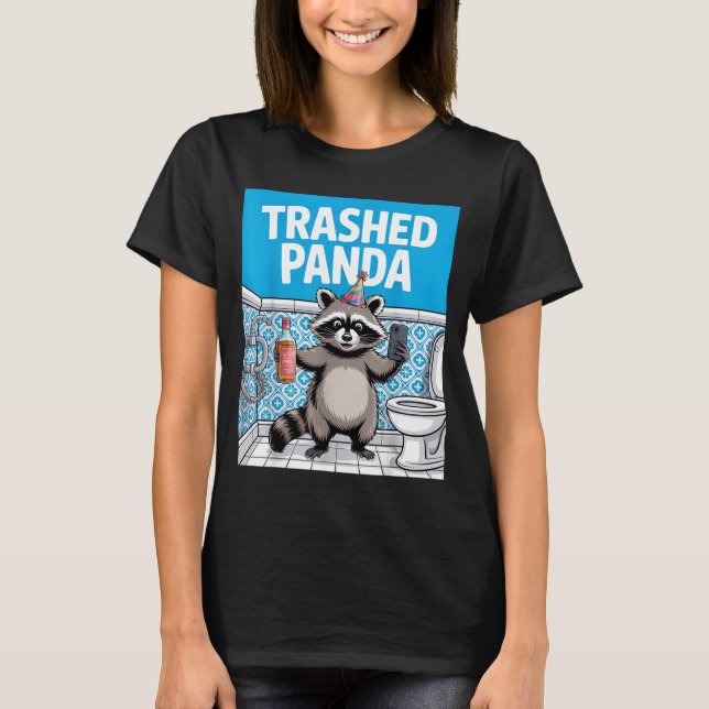 Funny Trashed Panda Raccoon Gets Drunk 1ff512797a7 T-Shirt (Front)