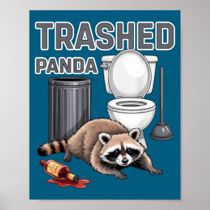 Funny Trashed Panda Raccoon Gets Drunk Poster