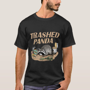 Funny Trashed Panda Racoon Gets Drunk Racoon Meme T-Shirt