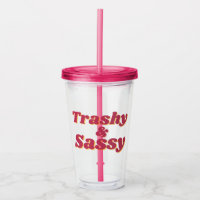 Funny Trashy & Sassy Quote Pink