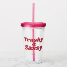 Funny Trashy & Sassy Quote Pink