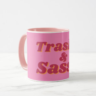 Funny Trashy & Sassy Quote Pink Mug