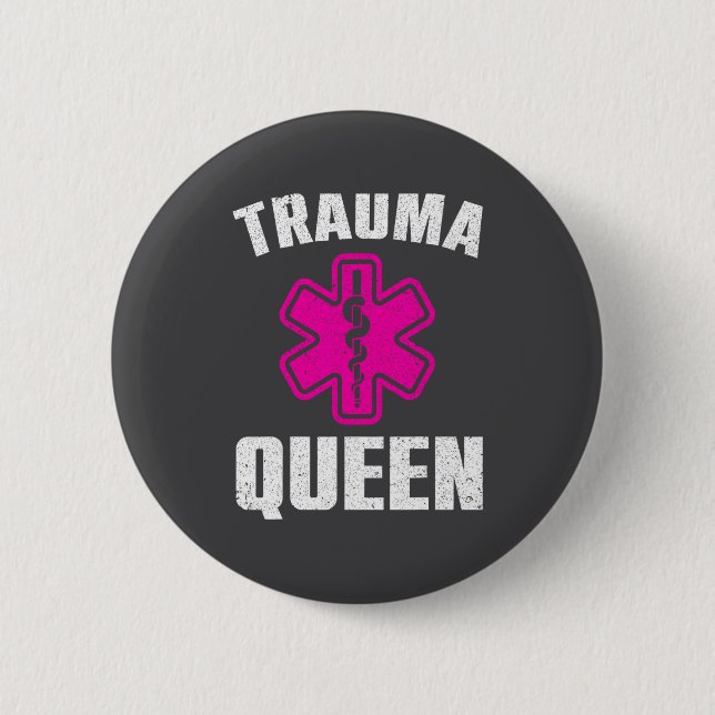 Funny Trauma Queen Art For Paramedic Women Emt Lov 6 Cm Round Badge (Front)
