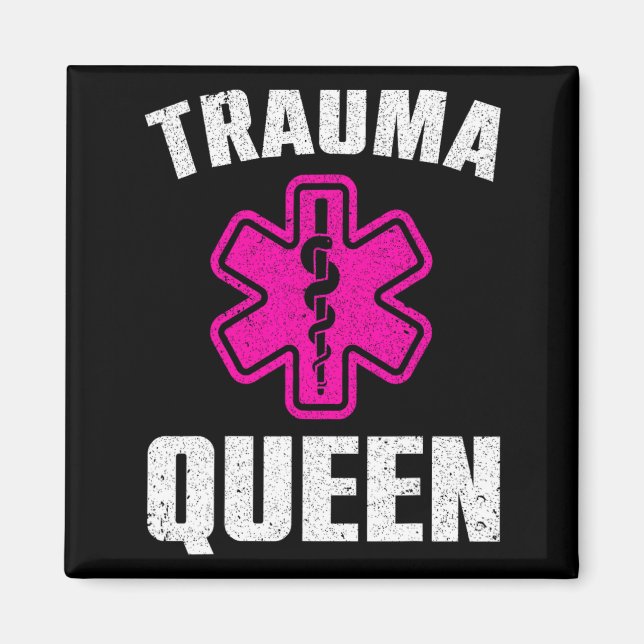Funny Trauma Queen Art For Paramedic Women Emt Lov Magnet (Front)