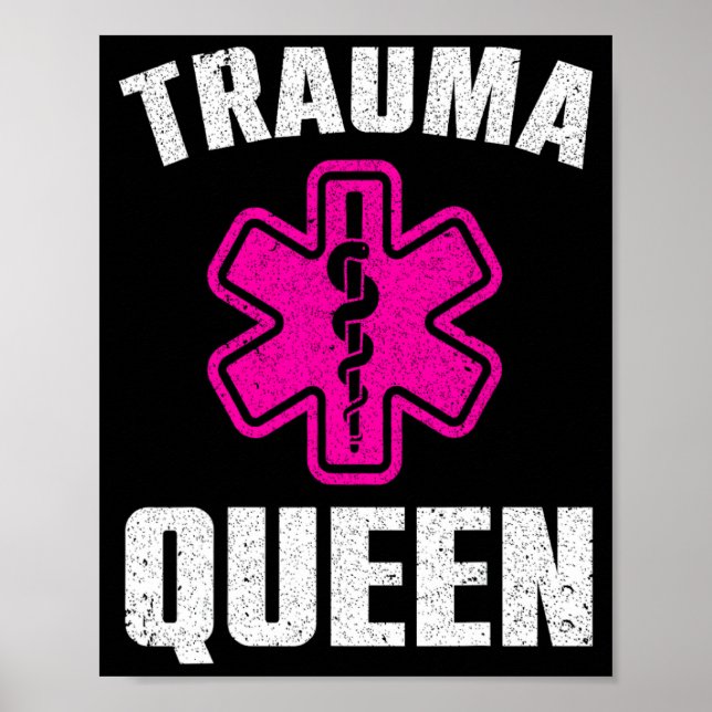 Funny Trauma Queen Art For Paramedic Women Emt Lov Poster (Front)
