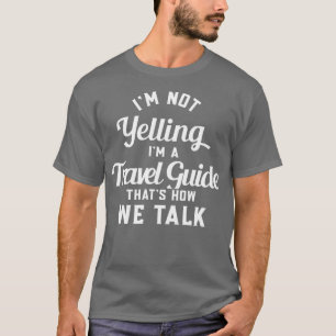 Funny Travel Guide Quotes Sarcastic Travel Guide 1 T-Shirt