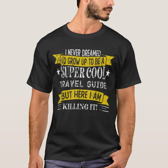 Funny Travel Guide Shirts Job Title Professions_1 (Front)