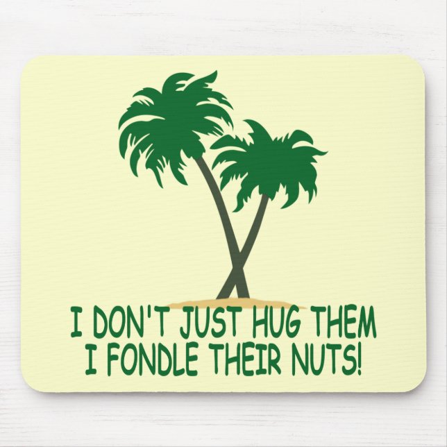Funny tree hugger mouse mat (Front)