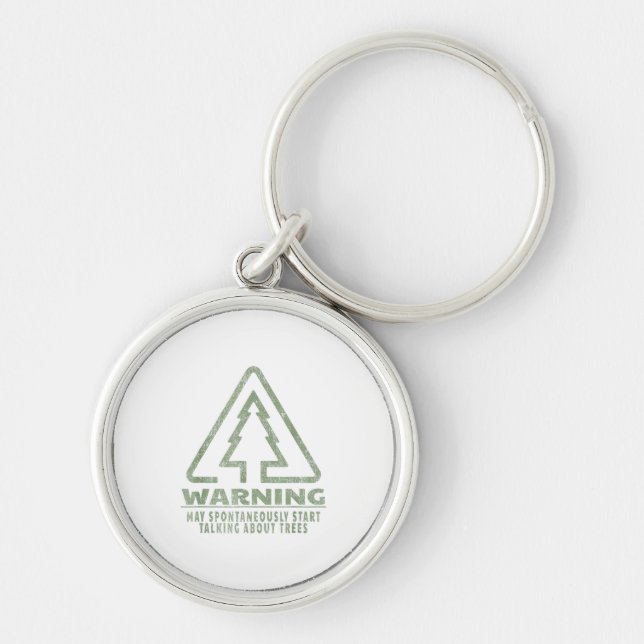 Funny Tree Lover Warning Quote Forestry Students T Key Ring (Front)