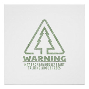 Funny Tree Lover Warning Quote Forestry Students T Poster