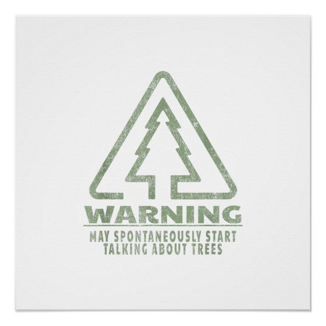 Funny Tree Lover Warning Quote Forestry Students T Poster (Front)
